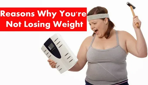 reason-why-you-are-not-losing-weight.webp
